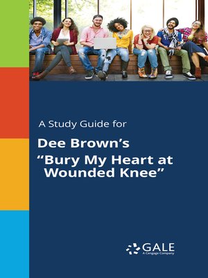 cover image of A Study Guide for Dee Brown's "Bury My Heart at Wounded Knee"